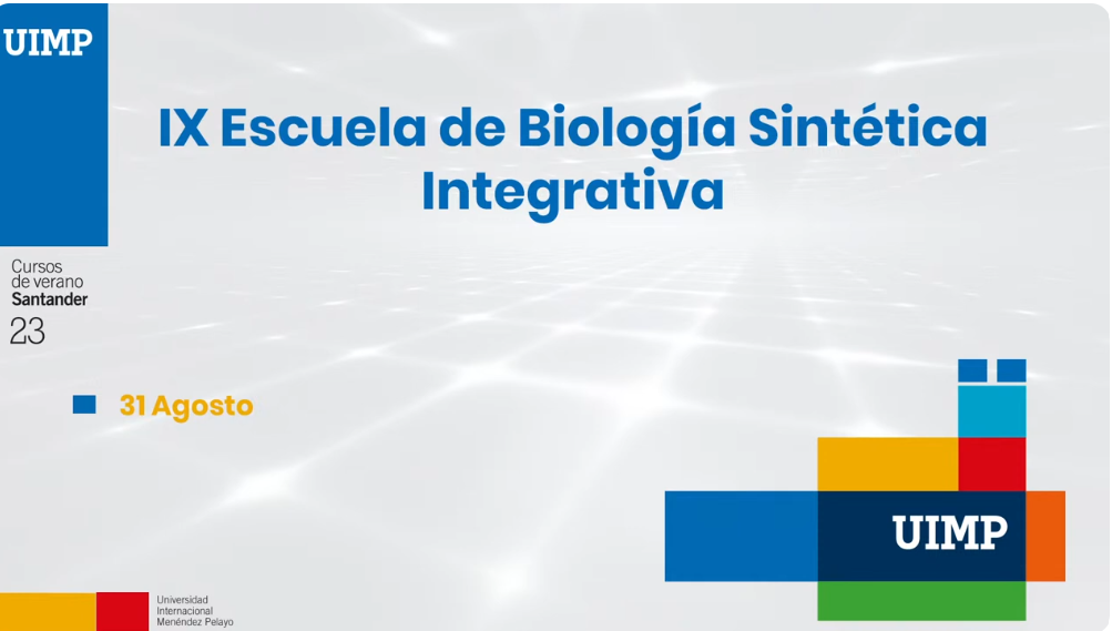 IX Escuela de Biología Sintética Integrativa. Reconstituting biology-tracing the path to building minimal cell-like systems