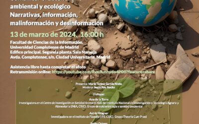 «Diálogos Improbables sobre la Vida: comunicar el deterioro ambiental y ecológico. Narrativas, información, malinformación y desinformación»